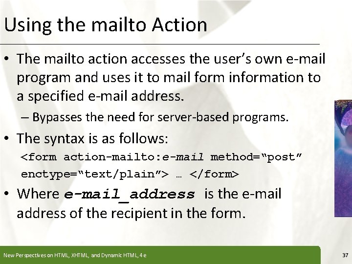 Using the mailto Action XP • The mailto action accesses the user’s own e-mail