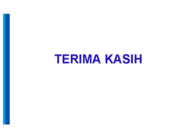 TERIMA KASIH 