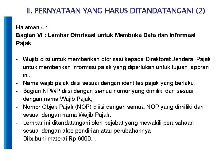 II. PERNYATAAN YANG HARUS DITANDATANGANI (2) Halaman 4 : Bagian VI : Lembar Otorisasi