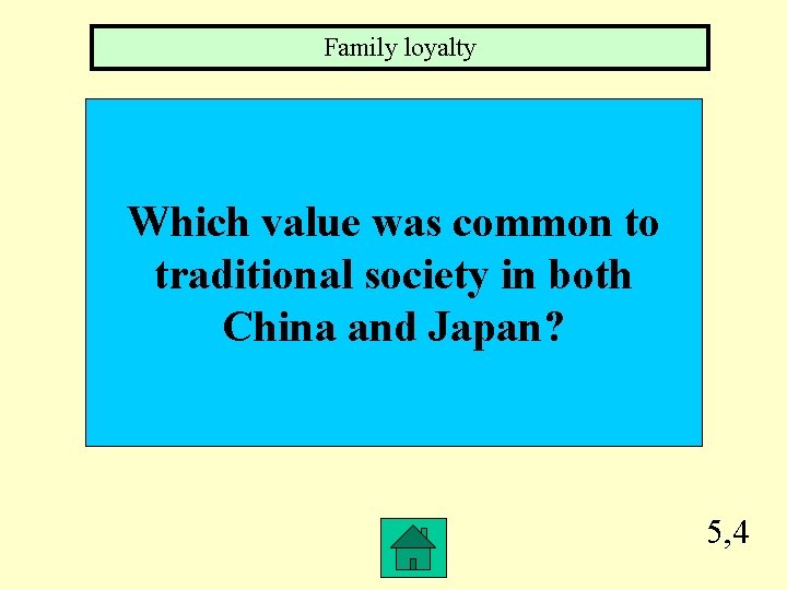 Family loyalty Which value was common to traditional society in both China and Japan?