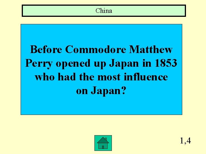 China Before Commodore Matthew Perry opened up Japan in 1853 who had the most