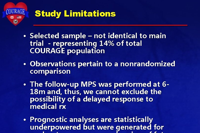 Study Limitations • Selected sample – not identical to main trial - representing 14% Study Limitations • Selected sample – not identical to main trial - representing 14%