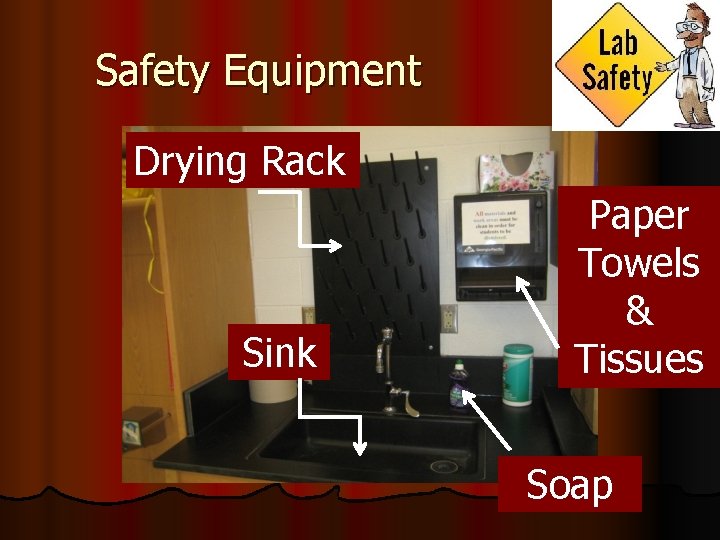 Safety Equipment Drying Rack Sink Paper Towels & Tissues Soap 