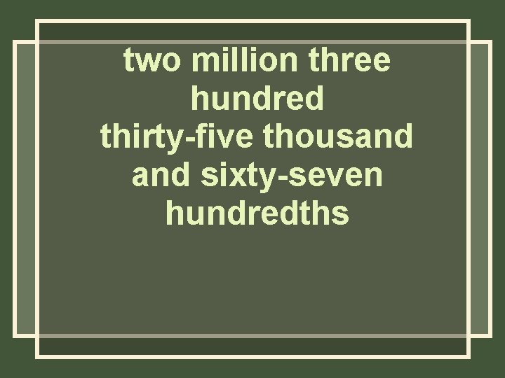 two million three hundred thirty-five thousand sixty-seven hundredths 