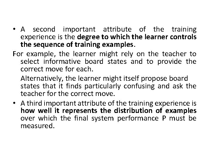  • A second important attribute of the training experience is the degree to