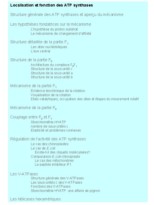 Localisation et fonction des ATP synthases Structure générale des ATP synthases et aperçu du