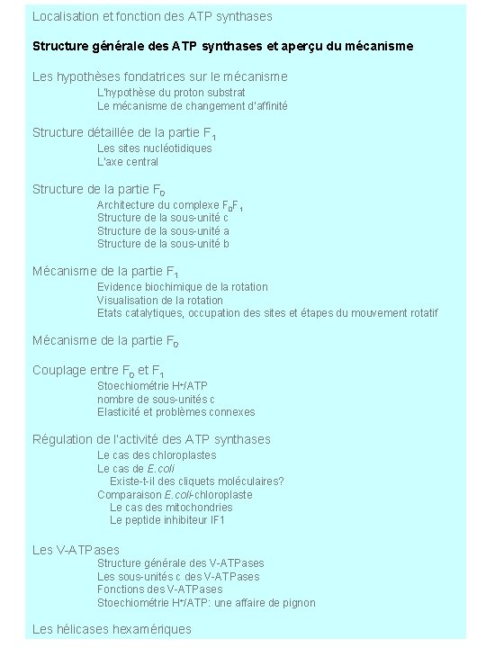 Localisation et fonction des ATP synthases Structure générale des ATP synthases et aperçu du