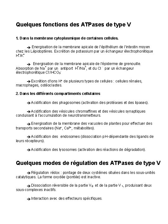 Quelques fonctions des ATPases de type V 1. Dans la membrane cytoplasmique de certaines