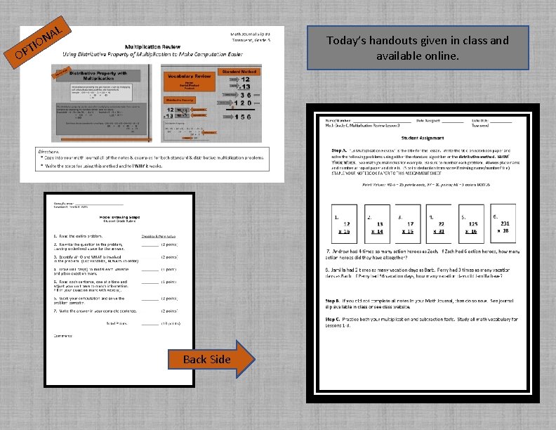 L A N O I PT Today’s handouts given in class and available online.