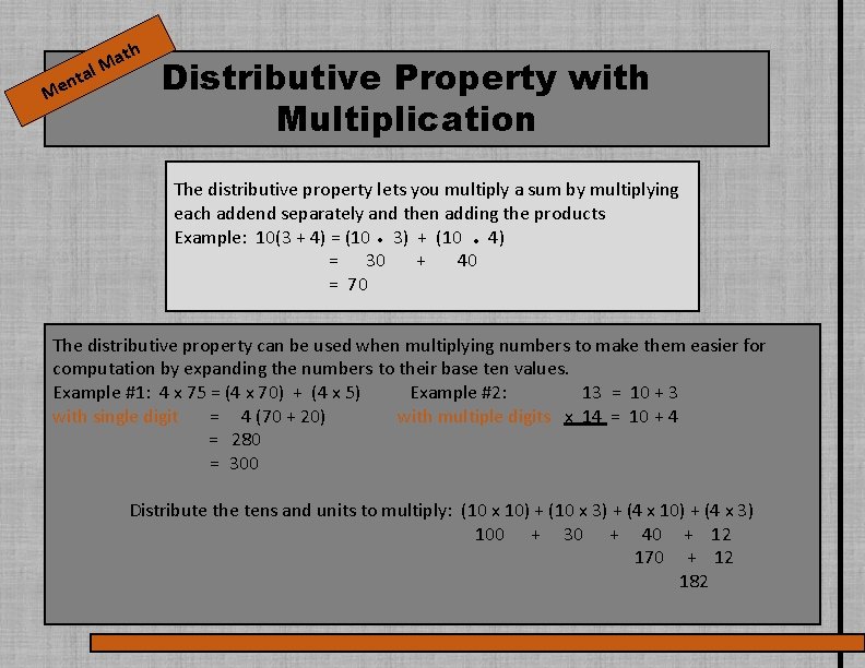 nt e M th a M l a Distributive Property with Multiplication The distributive