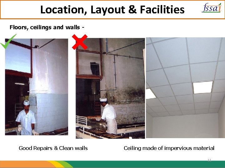 Location, Layout & Facilities Floors, ceilings and walls - Good Repairs & Clean walls