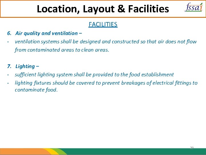 Location, Layout & Facilities FACILITIES 6. Air quality and ventilation – - ventilation systems