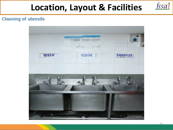 Location, Layout & Facilities Cleaning of utensils 34 