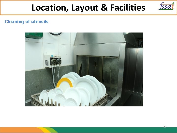 Location, Layout & Facilities Cleaning of utensils 37 