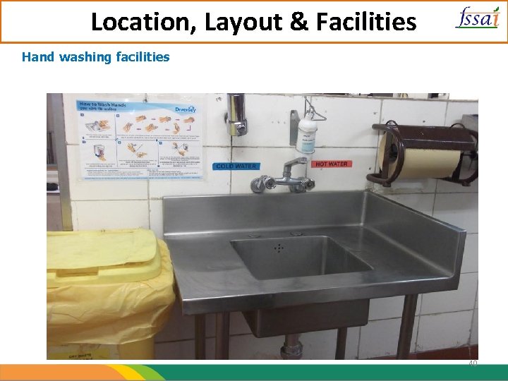 Location, Layout & Facilities Hand washing facilities 40 