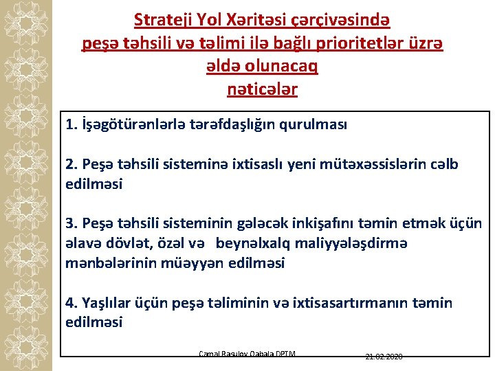 Strateji Yol Xəritəsi çərçivəsində peşə təhsili və təlimi ilə bağlı prioritetlər üzrə əldə olunacaq