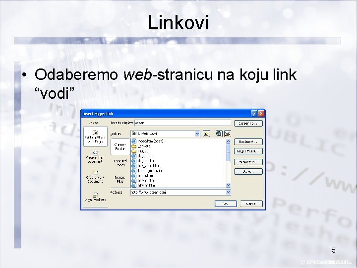 Linkovi • Odaberemo web-stranicu na koju link “vodi” 5 