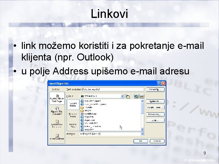 Linkovi • link možemo koristiti i za pokretanje e-mail klijenta (npr. Outlook) • u