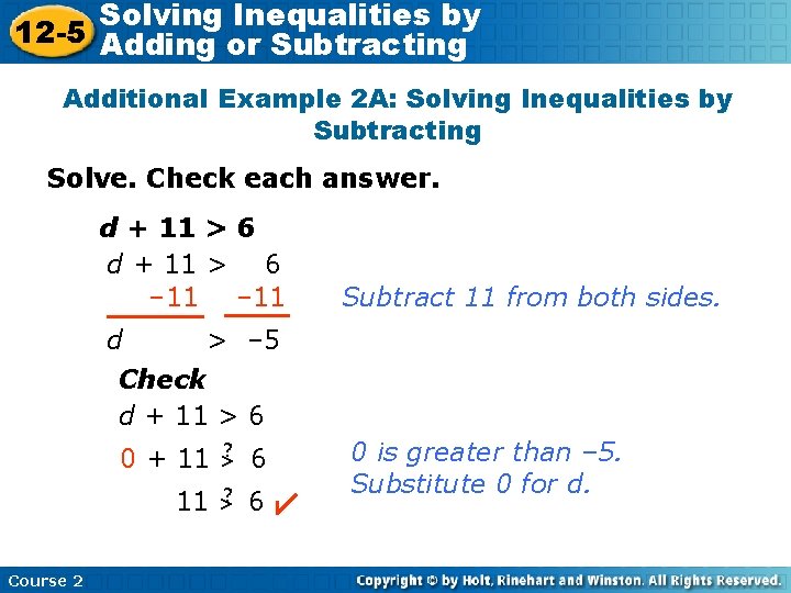 Solving Inequalities by 12 -5 Adding or Subtracting Additional Example 2 A: Solving Inequalities