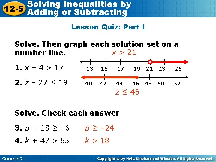 Solving Inequalities by 12 -5 Adding or Subtracting Lesson Quiz: Part I Solve. Then