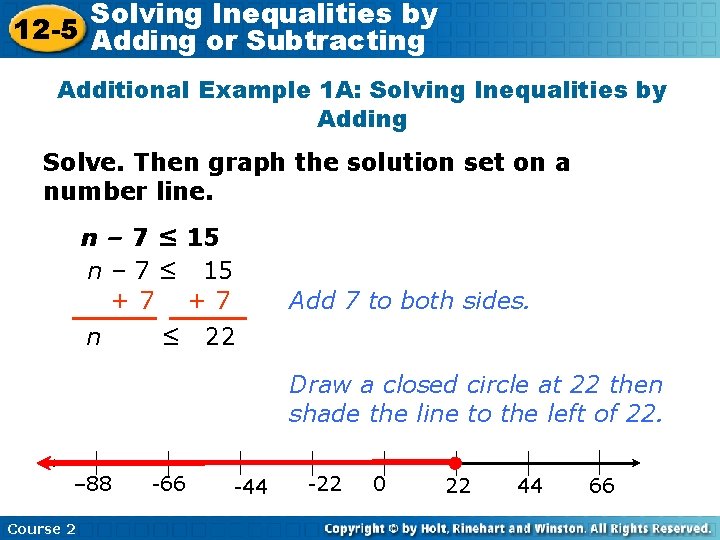 Solving Inequalities by 12 -5 Adding or Subtracting Additional Example 1 A: Solving Inequalities