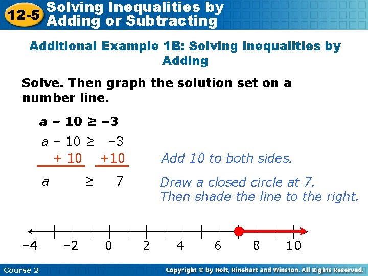 Solving Inequalities by 12 -5 Adding or Subtracting Additional Example 1 B: Solving Inequalities