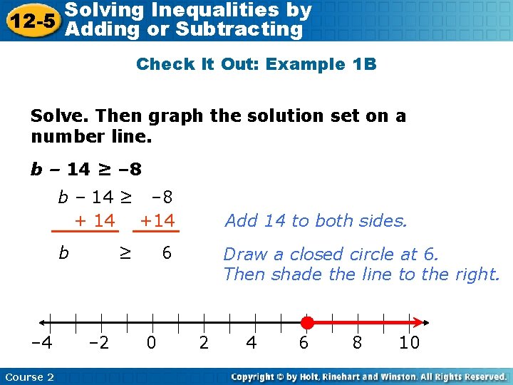 Solving Inequalities by 12 -5 Adding or Subtracting Check It Out: Example 1 B