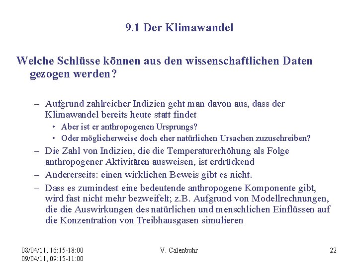 9. 1 Der Klimawandel Welche Schlüsse können aus den wissenschaftlichen Daten gezogen werden? –