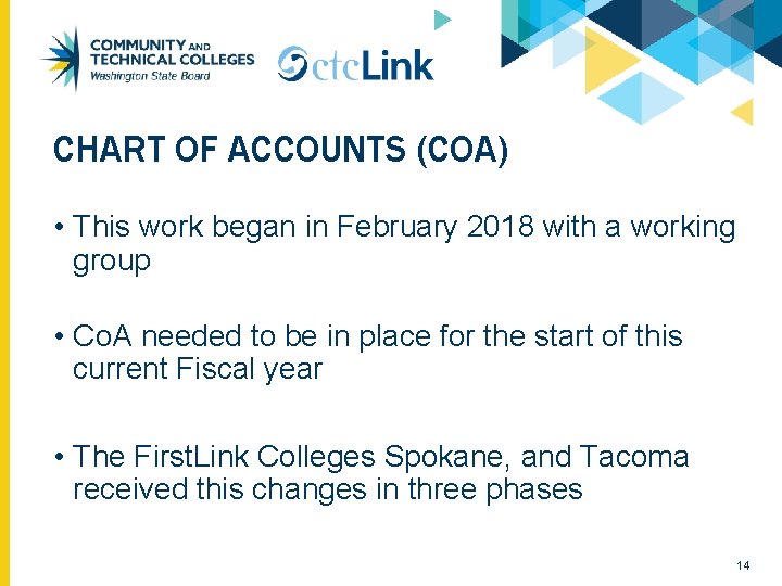 CHART OF ACCOUNTS (COA) • This work began in February 2018 with a working