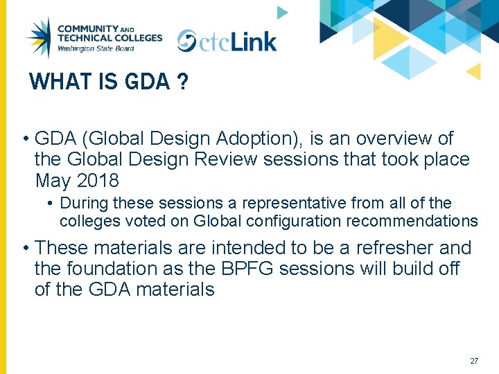 WHAT IS GDA ? • GDA (Global Design Adoption), is an overview of the