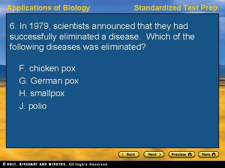 Applications of Biology Standardized Test Prep 6. In 1979, scientists announced that they had