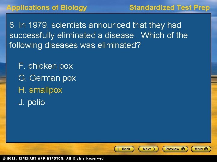 Applications of Biology Standardized Test Prep 6. In 1979, scientists announced that they had
