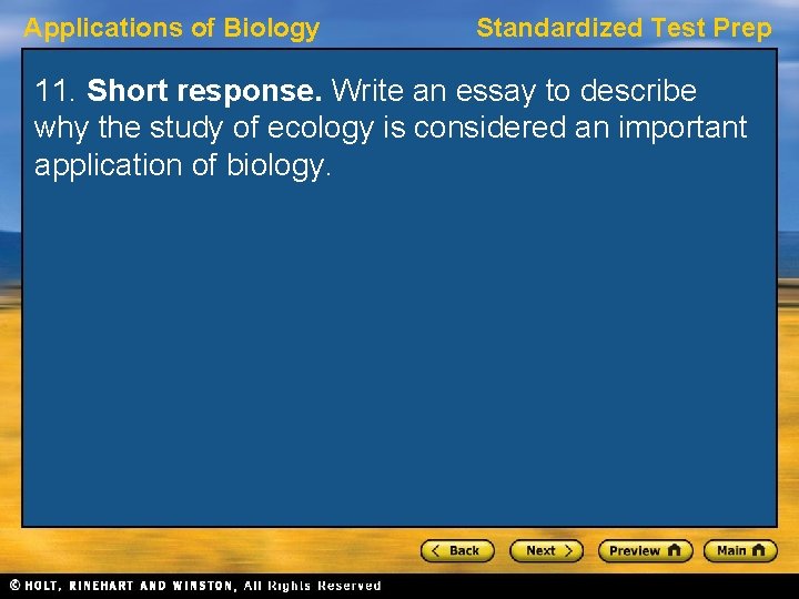Applications of Biology Standardized Test Prep 11. Short response. Write an essay to describe