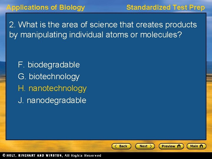 Applications of Biology Standardized Test Prep 2. What is the area of science that