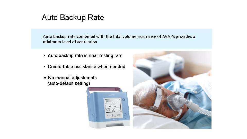 Auto Backup Raterate Auto Back-up Auto backup rate combined with the tidal volume assurance