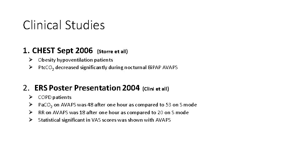Clinical Studies 1. CHEST Sept 2006 (Storre et all) Ø Obesity hypoventilation patients Ø