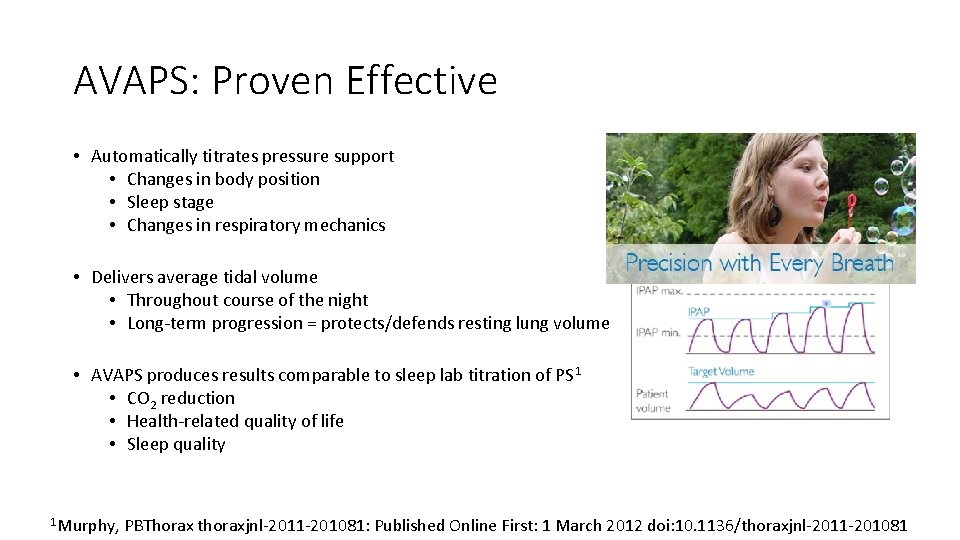 AVAPS: Proven Effective • Automatically titrates pressure support • Changes in body position •