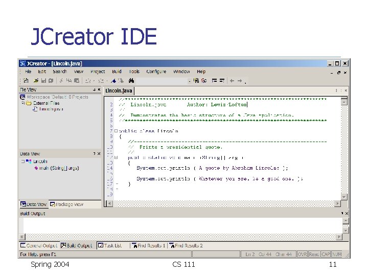 JCreator IDE Spring 2004 CS 111 11 