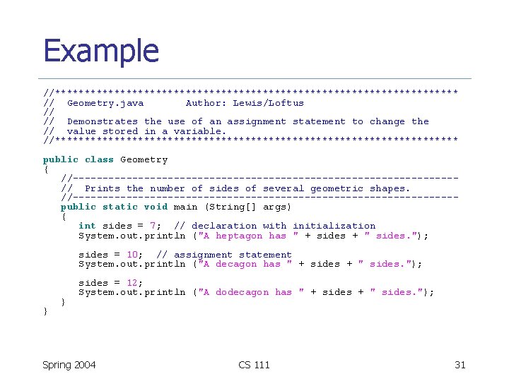 Example //********************************** // Geometry. java Author: Lewis/Loftus // // Demonstrates the use of an
