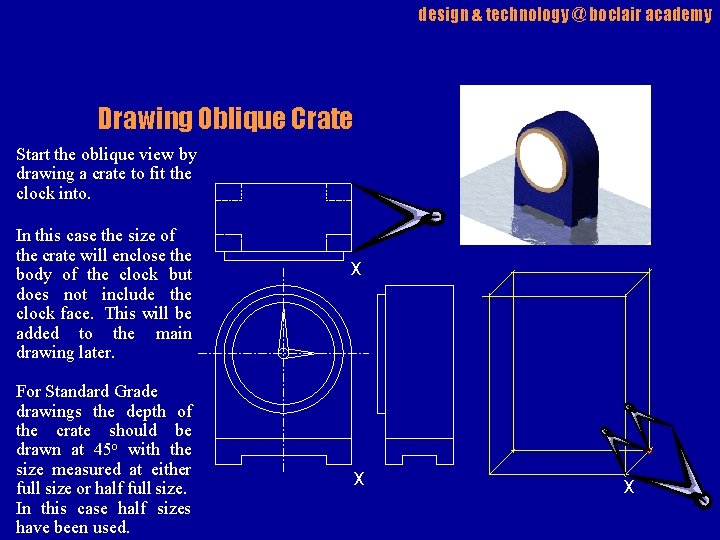 design & technology @ boclair academy Drawing Oblique Crate Start the oblique view by