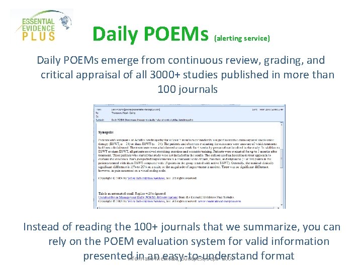 Daily POEMs (alerting service) Daily POEMs emerge from continuous review, grading, and critical appraisal