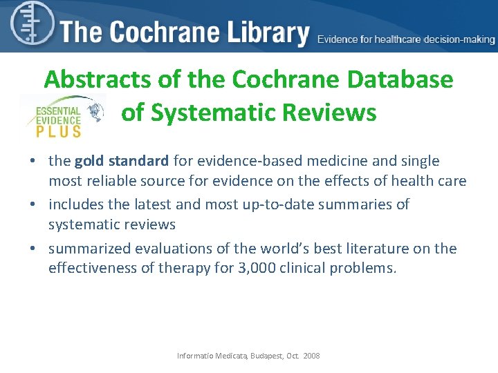 Abstracts of the Cochrane Database of Systematic Reviews • the gold standard for evidence-based