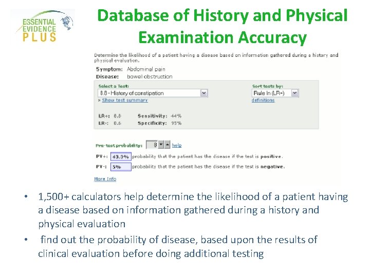 Database of History and Physical Examination Accuracy • 1, 500+ calculators help determine the