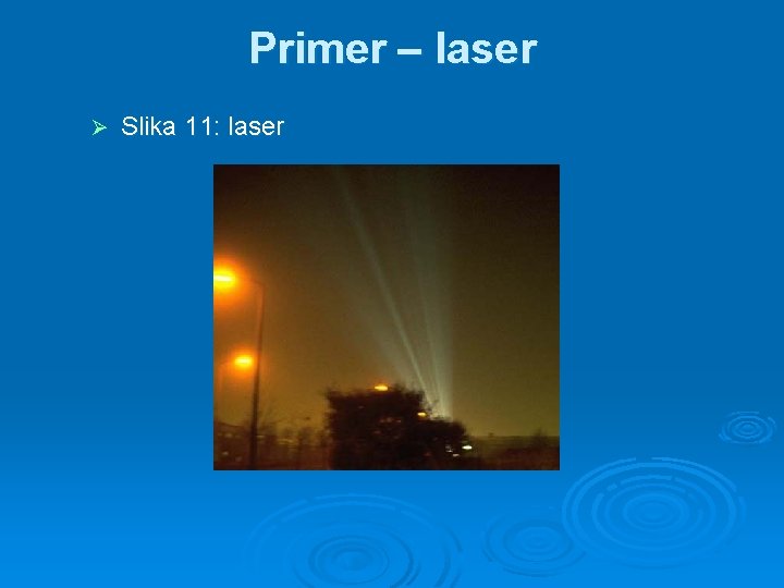 Primer – laser Ø Slika 11: laser 