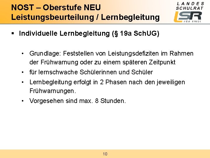 NOST – Oberstufe NEU Leistungsbeurteilung / Lernbegleitung § Individuelle Lernbegleitung (§ 19 a Sch.