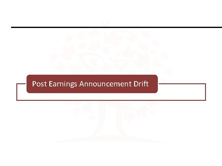 Post Earnings Announcement Drift 
