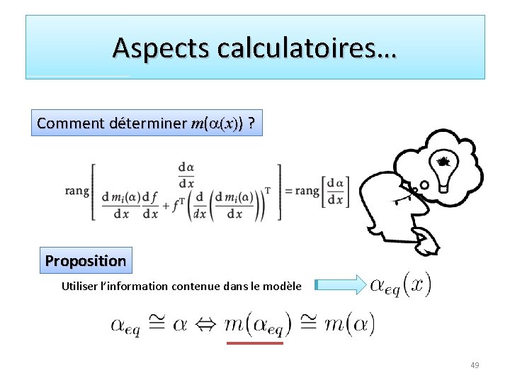 Aspects calculatoires… Comment déterminer m(a(x)) ? Proposition Utiliser l’information contenue dans le modèle 49