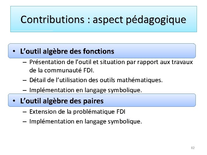 Contributions : aspect pédagogique • L’outil algèbre des fonctions – Présentation de l’outil et