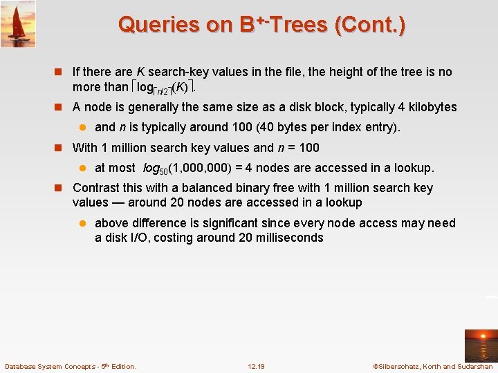 Queries on B+-Trees (Cont. ) n If there are K search-key values in the Queries on B+-Trees (Cont. ) n If there are K search-key values in the