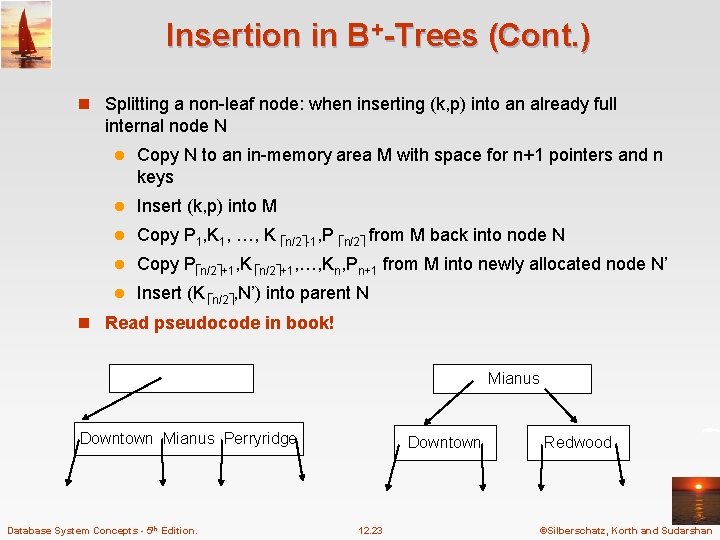 Insertion in B+-Trees (Cont. ) n Splitting a non-leaf node: when inserting (k, p) Insertion in B+-Trees (Cont. ) n Splitting a non-leaf node: when inserting (k, p)